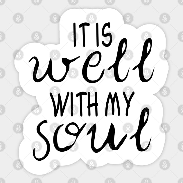 It is well with my soul Sticker by Dhynzz